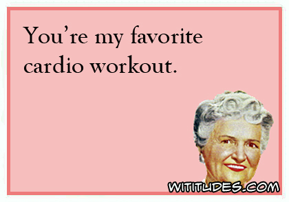You're my favorite cardio workout grandma ecard