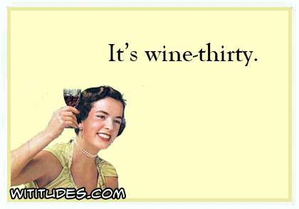 It's wine-thirty ecard housewife meme